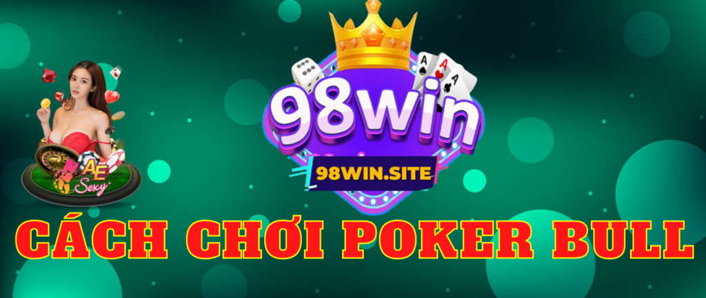 Game bài Poker Bull 98win